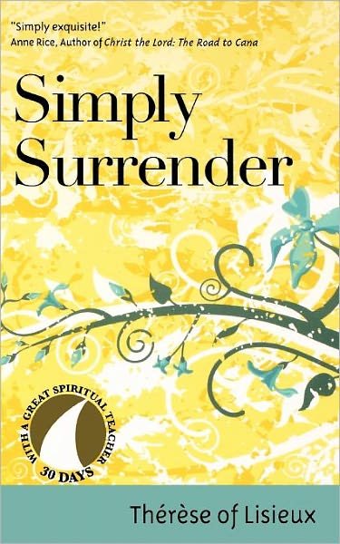 Cover for Therese of Lisieux · Simply Surrender: Therese of Lisieux - 30 Days with a Great Spiritual Teacher (Paperback Book) (2008)