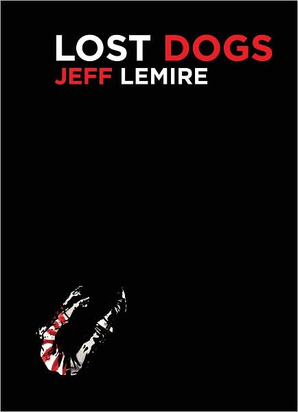 Cover for Jeff Lemire · Lost Dogs (Paperback Bog) (2012)