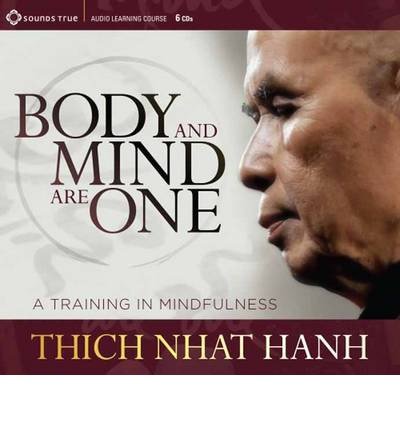 Cover for Thich Nhat Hanh · Body and Mind are One: A Training in Mindfulness (Hörbuch (CD)) (2013)