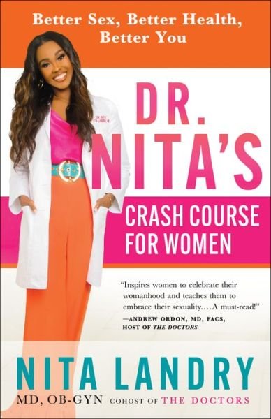 Cover for Nita Landry · Dr. Nita's Crash Course for Women: Better Sex, Better Health, Better You (Paperback Book) (2022)