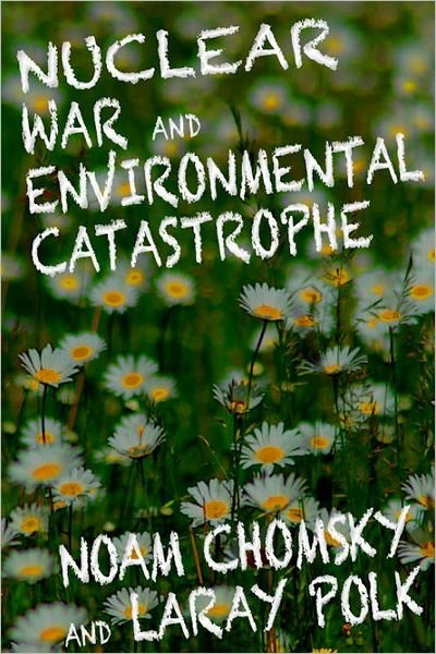 Cover for Noam Chomsky · Nuclear War and Enviromental Catastrophe (Paperback Bog) (2013)