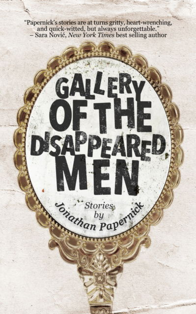 Cover for Jonathan Papernick · Gallery of the Disappeared Men: Stories (Paperback Book) (2024)