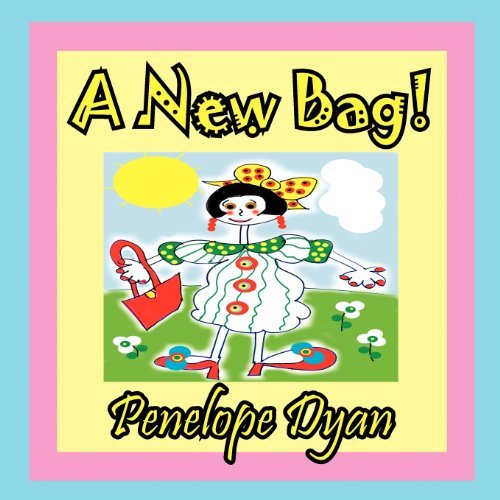 Cover for Penelope Dyan · A New Bag! (Pocketbok) (2012)