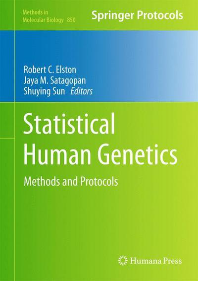 Cover for Robert C Elston · Statistical Human Genetics: Methods and Protocols - Methods in Molecular Biology (Hardcover Book) [2012 edition] (2012)