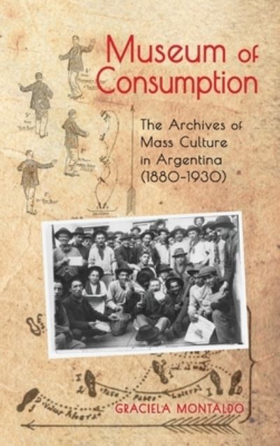 Cover for Graciela Montaldo · Museum of Consumption (Hardcover Book) (2021)