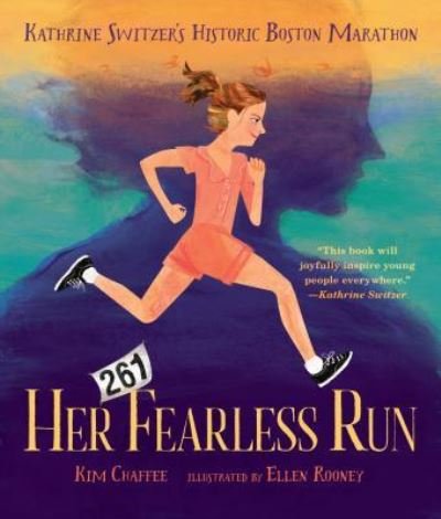 Cover for Kim Chaffee · Her Fearless Run: Kathrine Switzer's Historic Boston Marathon (Hardcover Book) (2019)