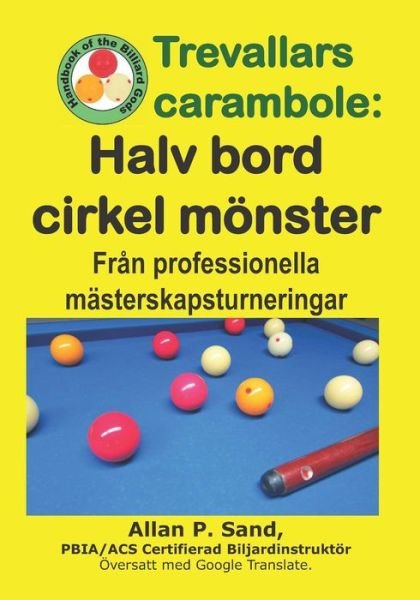 Cover for Allan P Sand · Trevallars Carambole - Halv Bord Cirkel M nster (Pocketbok) (2019)