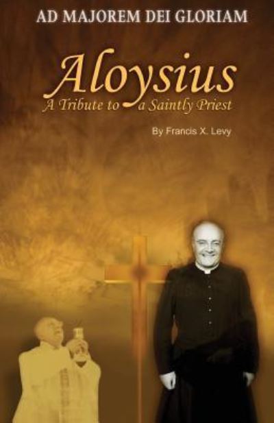 Aloysius - Francis X Levy - Books - Llumina Press - 9781625503541 - October 29, 2016