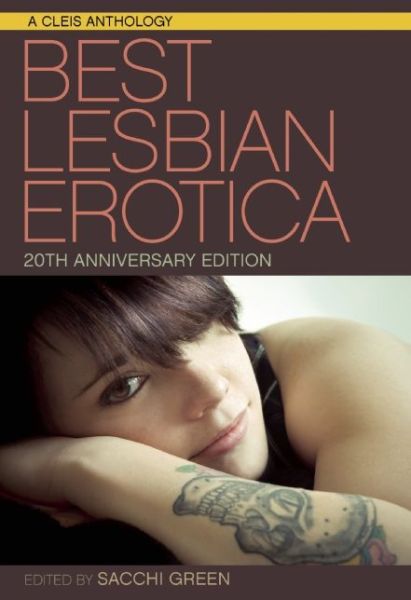 Cover for Green, Sacchi (Sacchi Green) · The Best Lesbian Erotica of the Year - 20th Anniversary Edition (Paperback Book) (2016)