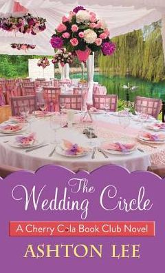 Cover for Ashton Lee · The Wedding Circle: Cherry Cola Book Club (Hardcover Book) (2015)