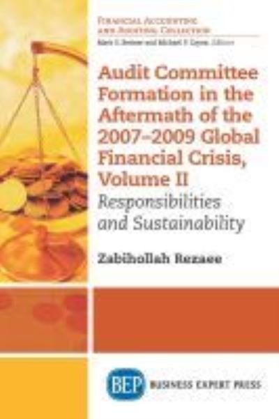 Cover for Zabihollah Rezaee · Audit Committee Formation in the Aftermath of the 2007-2009 Global Financial Crisis, Volume II: Responsibilities and Sustainability (Taschenbuch) (2016)