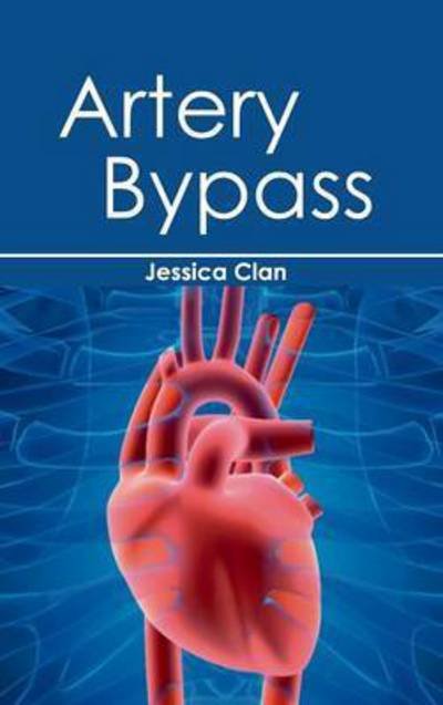 Cover for Jessica Clan · Artery Bypass (Gebundenes Buch) (2015)