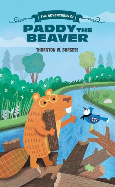 Cover for Thornton W. Burgess · The Adventures of Paddy the Beaver - The Thornton Burgess Library (Pocketbok) (2018)