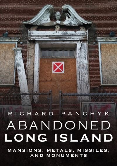 Cover for Richard Panchyk · Abandoned Long Island (Paperback Book) (2020)