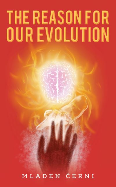 Cover for Mladen Cerni · The Reason for Our Evolution (Paperback Book) (2023)