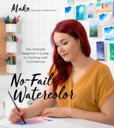 Cover for Mako · No-Fail Watercolor: The Ultimate Beginner's Guide to Painting with Confidence (Paperback Book) (2021)