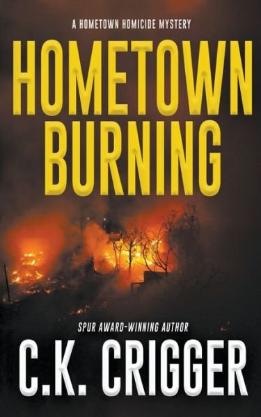 Cover for C K Crigger · Hometown Burning (Pocketbok) (2019)