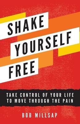 Cover for Bob Millsap · Shake Yourself Free (Paperback Book) (2023)