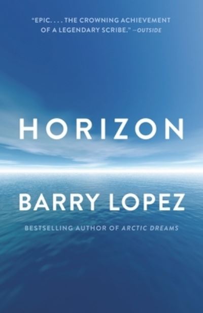 Cover for Barry Lopez · Horizon (Hardcover Book) (2019)