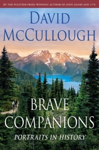 Brave Companions: Portraits in History - David McCullough - Books - Simon & Schuster - 9781668003541 - October 27, 2022