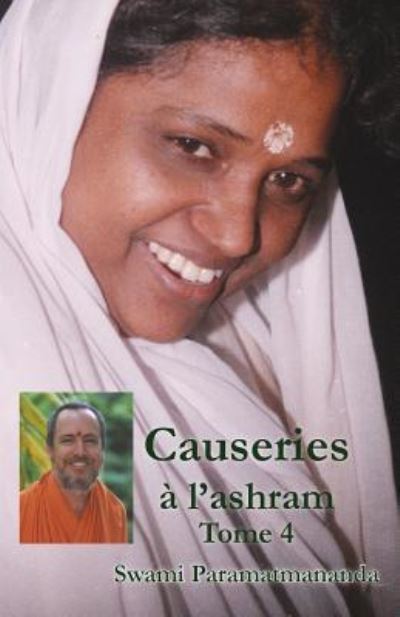 Cover for Swami Paramatmananda Puri · Causeries a l'ashram 4 (Paperback Book) (2016)