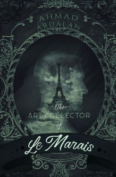 Cover for Ahmad Ardalan · The Art Collector of Le Marais (Paperback Book) (2019)