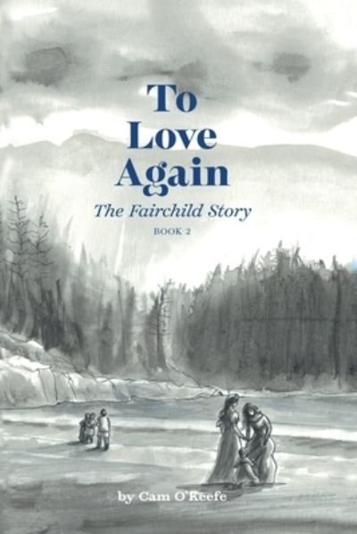 To Love Again - Cam O'Keefe - Bøger - Dorrance Publishing Company, Incorporate - 9781685370541 - 6. maj 2022