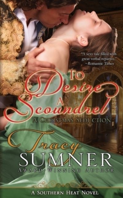 Cover for Tracy Sumner · To Desire a Scoundrel (Paperback Book) (2018)