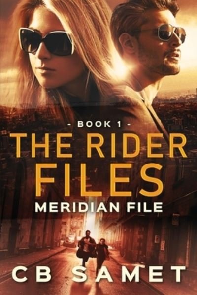 Cover for Cb Samet · Meridian File: The Rider Files, Book 1 - Rider Files (Paperback Bog) (2019)