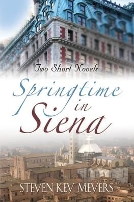 Cover for Steven Meyers · Springtime in Siena (Pocketbok) (2020)
