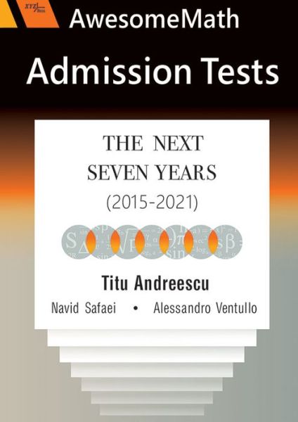 Cover for Titu Andreescu · AwesomeMath Admission Tests: The Next Seven Years (2015-2021) (Paperback Book) (2022)