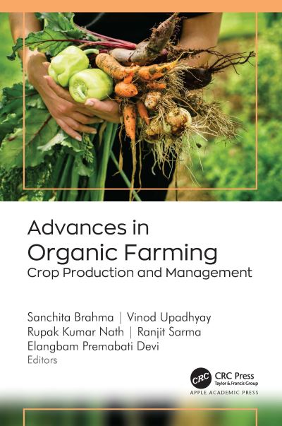 Cover for Advances in Organic Farming: Crop Production and Management (Hardcover Book) (2024)