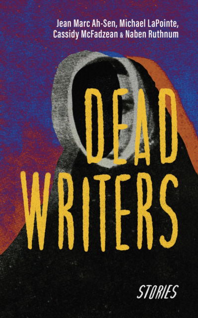 Cover for Jean Marc Ah-Sen · Dead Writers: Stories (Paperback Book) (2025)