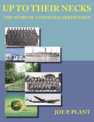 Cover for Joe P Plant · Up to Their Necks - the Story of a National Serviceman (Pocketbok) (2012)