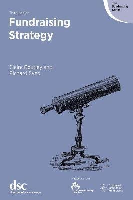 Cover for Claire Routley · Fundraising Strategy - The Fundraising Series (Paperback Bog) [3 New edition] (2021)
