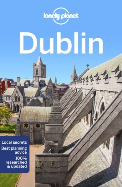 Lonely Planet Dublin - Travel Guide - Lonely Planet - Bøger - Lonely Planet Global Limited - 9781786574541 - 1. marts 2018
