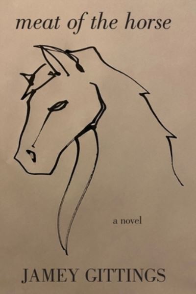 Cover for Jamey Gittings · Meat of the Horse (N/A) (2021)