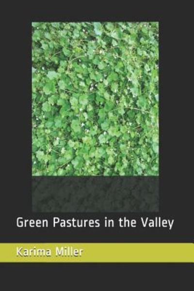 Cover for Karima Miller · Green Pastures in the Valley (Paperback Book) (2019)