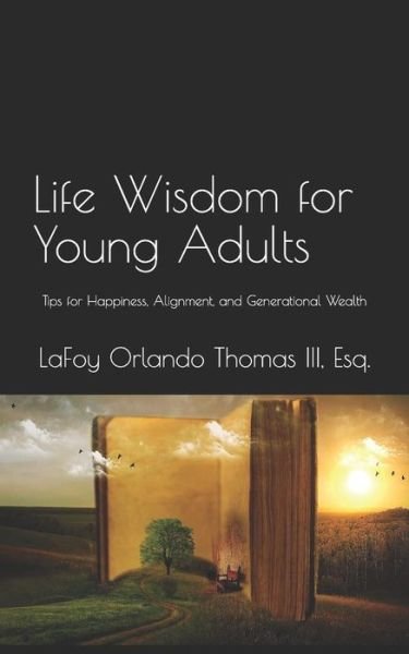 Cover for Lafoy Orlando Thomas III Esq · Life Wisdom for Young Adults (Paperback Book) (2019)