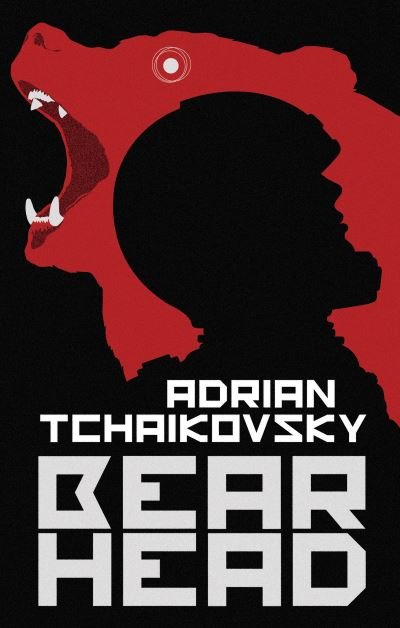 Cover for Adrian Tchaikovsky · Bear Head (Hardcover Book) (2021)