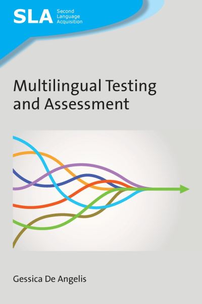 Cover for Gessica De Angelis · Multilingual Testing and Assessment - Second Language Acquisition (Hardcover Book) (2021)