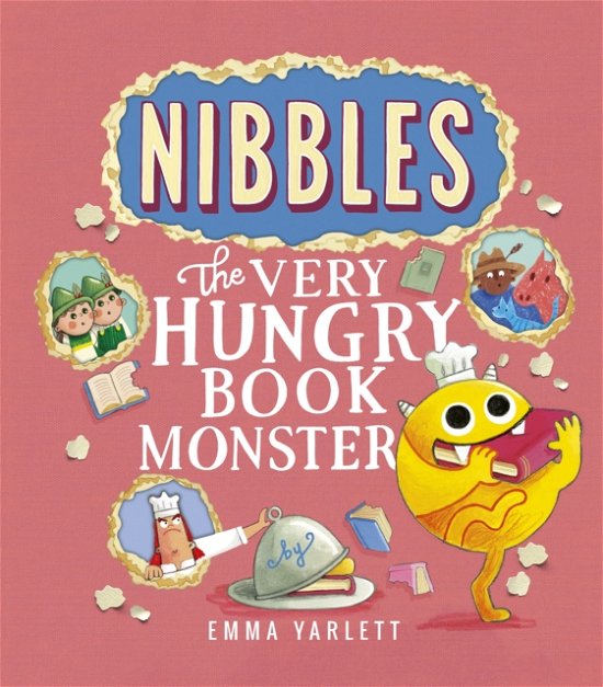 Cover for Emma Yarlett · Nibbles: The Very Hungry Book Monster - Nibbles (Innbunden bok) (2024)