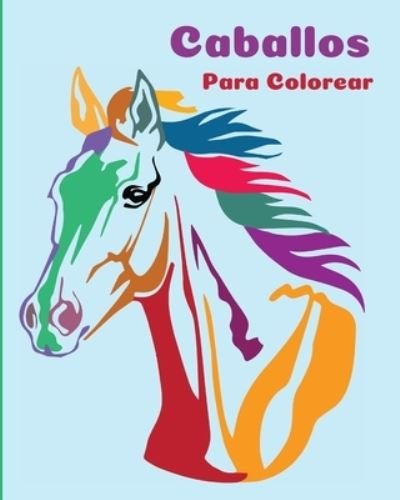 Cover for Em Publishers · Caballos Para Colorear (Pocketbok) (2021)