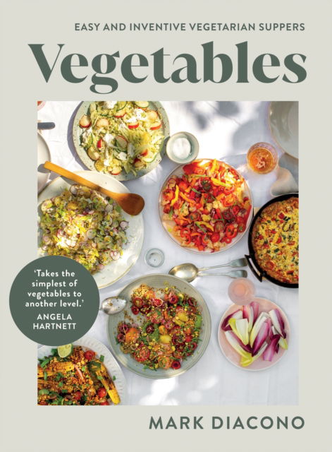 Cover for Mark Diacono · Vegetables: Easy and Inventive Vegetarian Suppers (Hardcover Book) (2024)