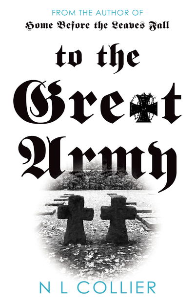 To the Great Army - N L Collier - Livros - Troubador Publishing - 9781838594541 - 28 de agosto de 2020