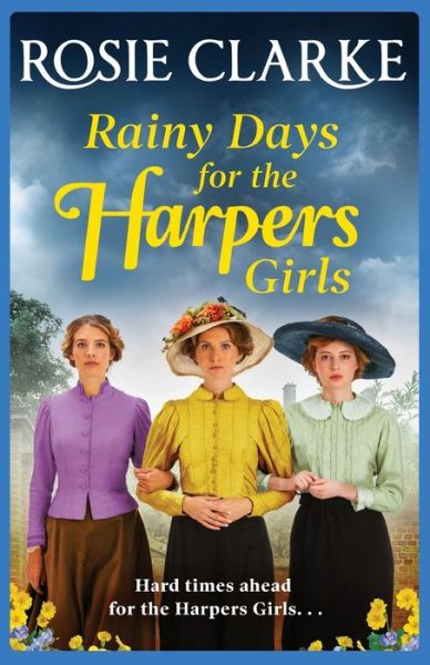 Rainy Days for the Harpers Girls: A heartbreaking historical saga from bestseller Rosie Clarke - Welcome To Harpers Emporium - Rosie Clarke - Books - Boldwood Books Ltd - 9781838891541 - June 2, 2020