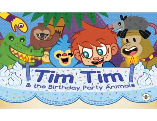 Angelo Misseri, Taylor Wyatt & · Tim Tim and The Birthday Party Animals (Paperback Bog) (2023)