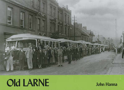 Cover for John Hanna · Old Larne (Paperback Book) (2005)