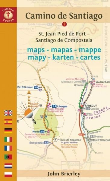 Camino de Santiago Maps: St. Jean Pied de Port - Santaigo de Compostela - John Brierley - Bøker - Findhorn Press - 9781844096541 - 2015