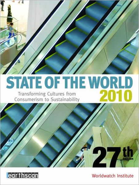 Cover for Worldwatch Institute · State of the World 2010: Transforming Cultures from Consumerism to Sustainability (Paperback Book) (2010)